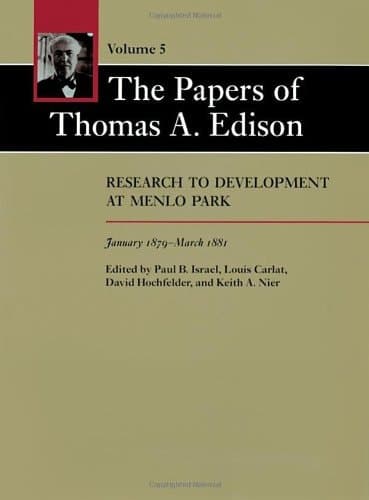 Cover of The Papers of Thomas A. Edison: Research to Development at Menlo Park, January 1879-March 1881 (Volume 5)