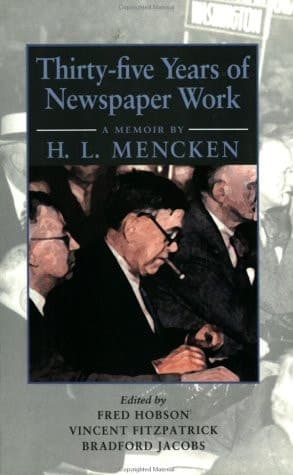 Cover of Thirty-five Years of Newspaper Work A Memoir by H. L. Mencken
