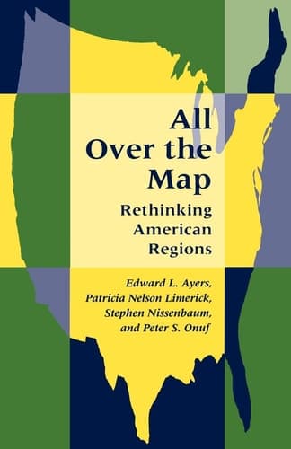 Cover of All Over the Map Rethinking American Regions