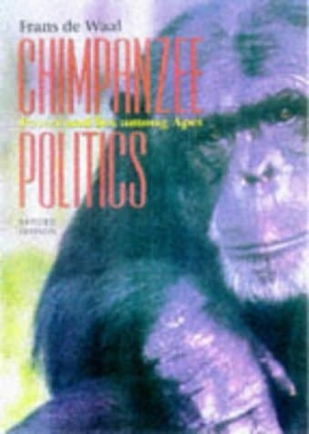 Cover of Chimpanzee Politics Power and Sex Among Apes