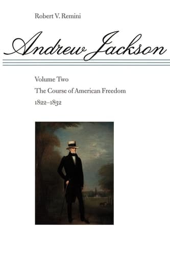 Cover of Andrew Jackson The Course of American Freedom, 1822-1832