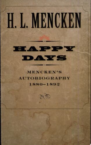 Cover of Happy Days Mencken's Autobiography: 1880-1892