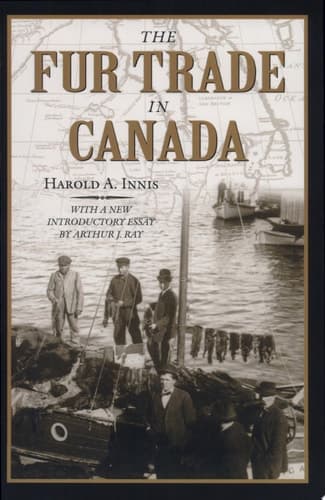 Cover of The Fur Trade in Canada An Introduction to Canadian Economic History
