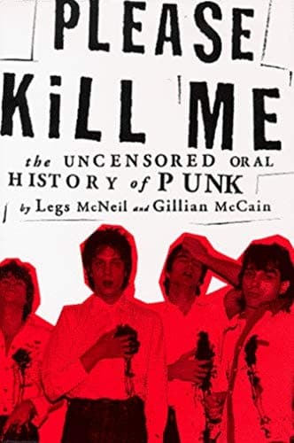 Cover of Please Kill Me The Uncensored Oral History of Punk