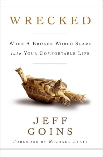 Cover of Wrecked When a Broken World Slams Into Your Comfortable Life