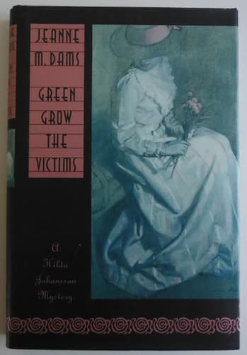 Cover of Green Grow the Victims A Hilda Johansson Mystery