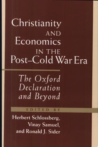 Cover of Christianity and Economics in the Post-cold War Era The Oxford Declaration and Beyond