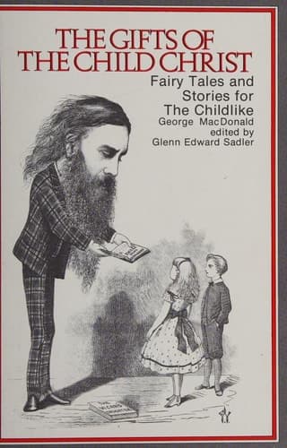 Cover of The Gifts of the Child Christ Fairytales and Stories for the Childlike