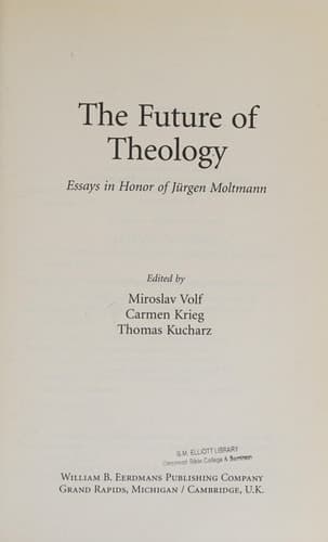 Cover of The Future of Theology: Essays in Honor of Jurgen Moltmann