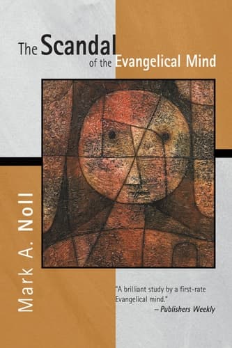Cover of The Scandal of the Evangelical Mind
