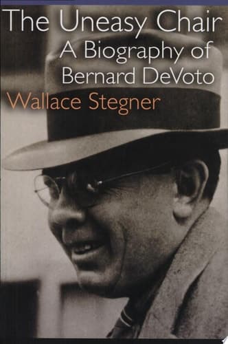 Cover of The Uneasy Chair A Biography of Bernard DeVoto