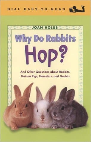 Cover of Why Do Rabbits Hop? And Other Questions about Rabbits, Guinea Pigs, Hamsters, and Gerbils