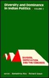 Cover of Diversity and Dominance in Indian Politics Division, Deprivation and the Congress