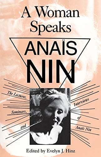 Cover of A Woman Speaks The Lectures, Seminars, and Interviews of Anaïs Nin