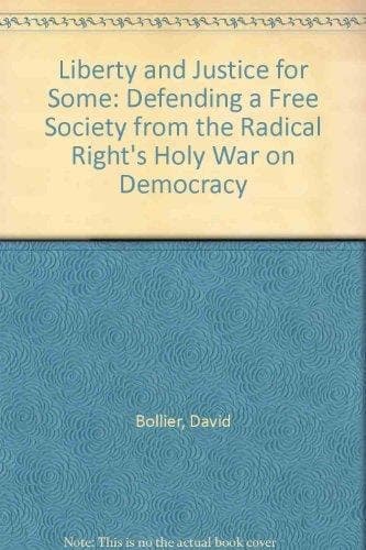Cover of Liberty and Justice for Some: Defending a Free Society from the Radical Right's Holy War on Democracy