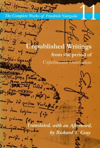 Cover of Unpublished Writings from the Period of Unfashionable Observations Volume 11
