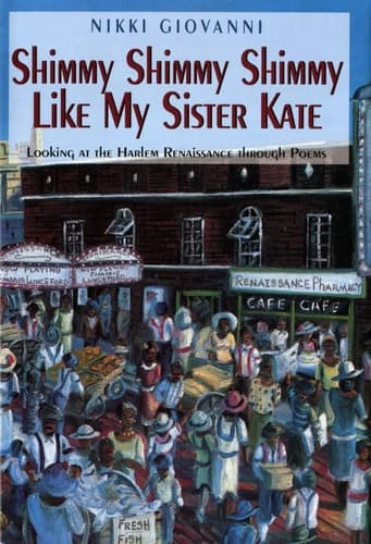 Cover of Shimmy Shimmy Shimmy Like My Sister Kate Looking At The Harlem Renaissance Through Poems