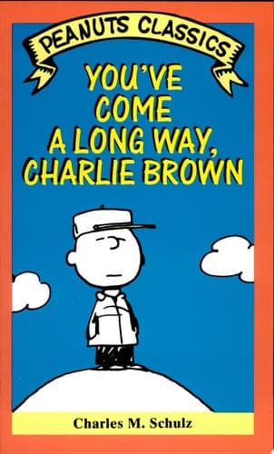 Cover of You've Come A Long Way, Charlie Brown