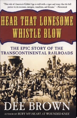 Cover of Hear That Lonesome Whistle Blow The Epic Story of the Transcontinental Railroads