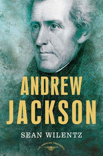 Cover of Andrew Jackson The American Presidents Series: The 7th President, 1829-1837