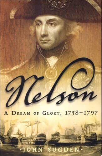 Cover of Nelson A Dream of Glory, 1758-1797