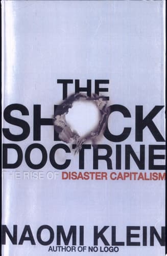 Cover of The Shock Doctrine The Rise of Disaster Capitalism