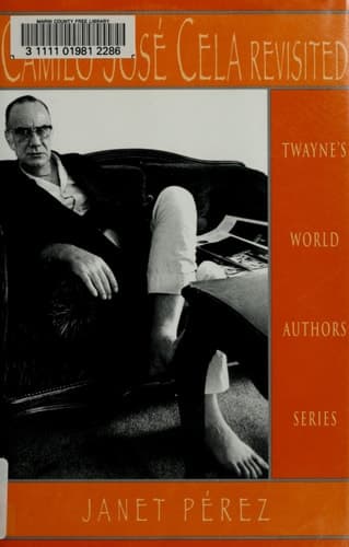 Cover of Camilo Jose Cela, Revisited: The Later Novels (World Authors Series)