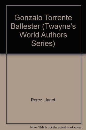 Cover of Gonzalo Torrente Ballester (Twayne's World Authors Series)