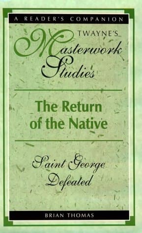 Cover of The Return of the Native: Saint George Defeated (Twayne's Masterwork Studies)