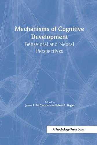 Cover of Mechanisms of Cognitive Development Behavioral and Neural Perspectives