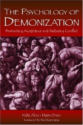 Cover of The Psychology of Demonization Promoting Acceptance and Reducing Conflict