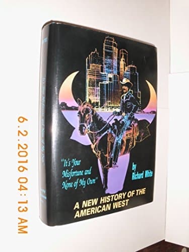 Cover of "It's Your Misfortune and None of My Own" A History of the American West