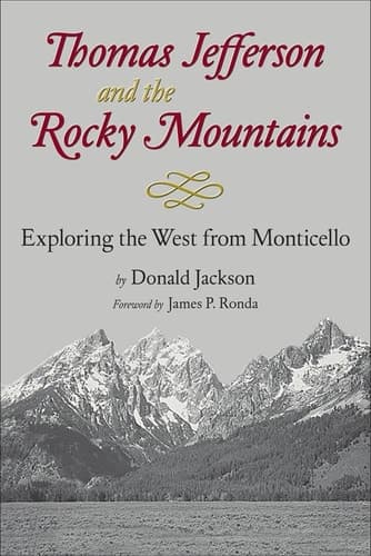 Cover of Thomas Jefferson & the Stony Mountains Exploring the West from Monticello