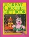 Cover of The Great Crochet Gift Book