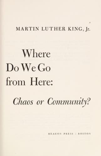 Cover of Where Do We Go from Here Chaos Or Community?