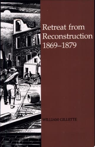 Cover of Retreat from Reconstruction, 1869–1879