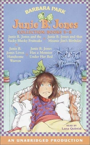 Cover of Junie B. Jones Collection Books 5-8: #5 JBJ and the Yucky Blucky Fruitcake; #6 JBJ and That Meanie Jim's Birthday; #7 JBJ Loves Handsome Warren; #8 JBJ Has a Monster Under Her Bed