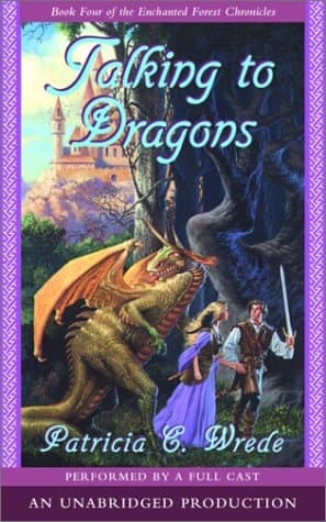 Cover of Talking to Dragons: Book Four of the Enchanted Forest Chronicles
