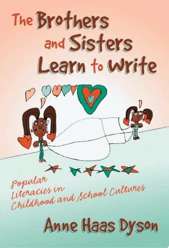 Cover of The Brothers and Sisters Learn to Write Popular Literacies in Childhood and School Cultures