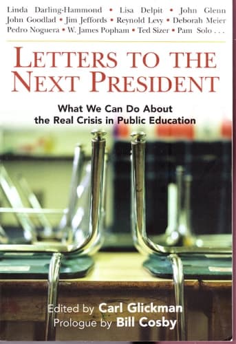 Cover of Letters to the Next President What We Can Do about the Real Crisis in Public Education