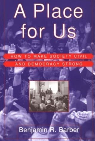Cover of A Place for Us How to Make Society Civil and Democracy Strong