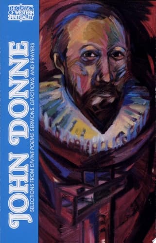 Cover of John Donne Selections from Divine Poems, Sermons, Devotions, and Prayers