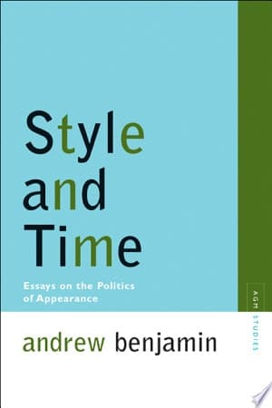 Cover of Style and Time Essays on the Politics of Appearance
