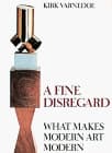 Cover of A Fine Disregard: What Makes Modern Art Modern