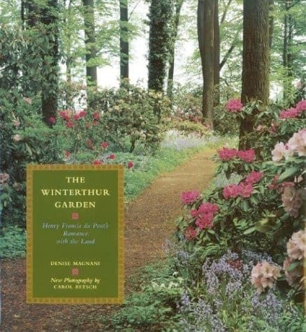 Cover of The Winterthur Garden Henry Francis du Pont's Romance with the Land
