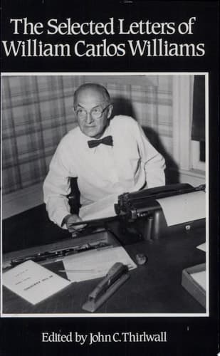 Cover of The Selected Letters of William Carlos Williams