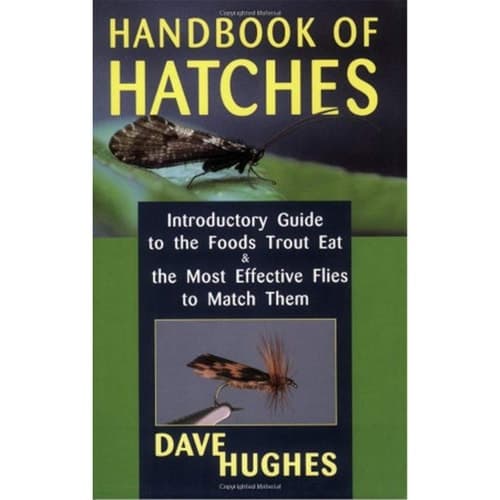 Cover of Handbook Of Hatches: Introductory Guide to the Foods Trout Eat & the Most Effective Flies to Match Them