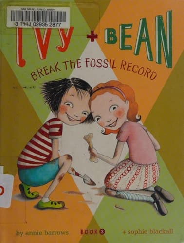 Cover of Ivy and Bean: Break the Fossil Record - Book 3