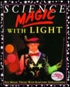 Cover of Science Magic With Light (Science Magic Series)