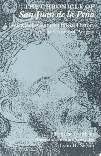 Cover of The Chronicle of San Juan de la Peña A Fourteenth-century Official History of the Crown of Aragon